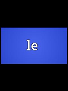 [x]Le Meaning - YouTube