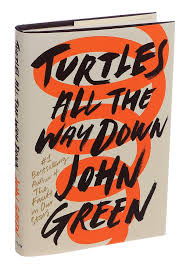 In John Green's 'Turtles All the Way Down,' a Teenager's Mind Is ...