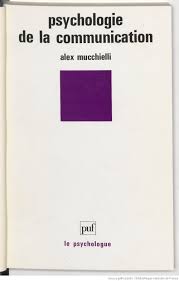 Psychologie de la communication / Alex Mucchielli,... | Gallica